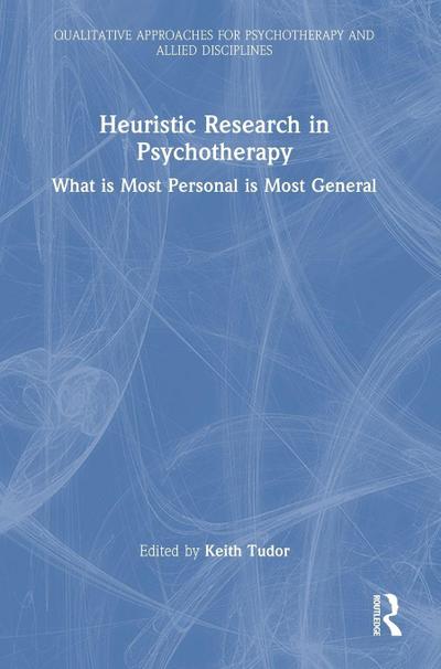Heuristic Research in Psychotherapy