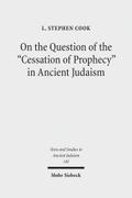 On the Question of the ’Cessation of Prophecy’ in Ancient Judaism