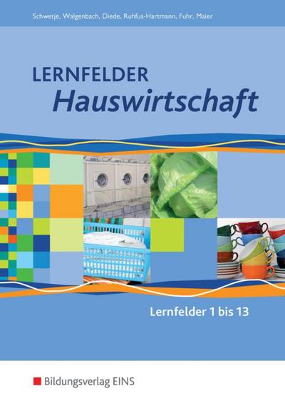 Lernfelder Hauswirtschaft - Lernfelder 1-13: Schülerband