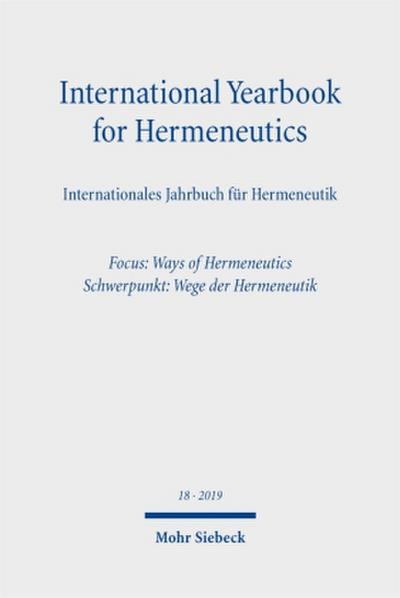 International Yearbook for Hermeneutics / Internationales Jahrbuch für Hermeneutik. Vol.18