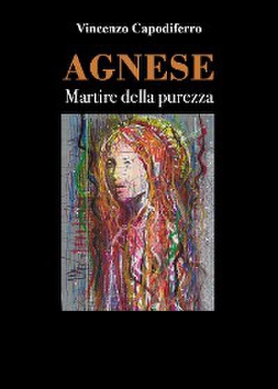 Agnese - Martire della purezza