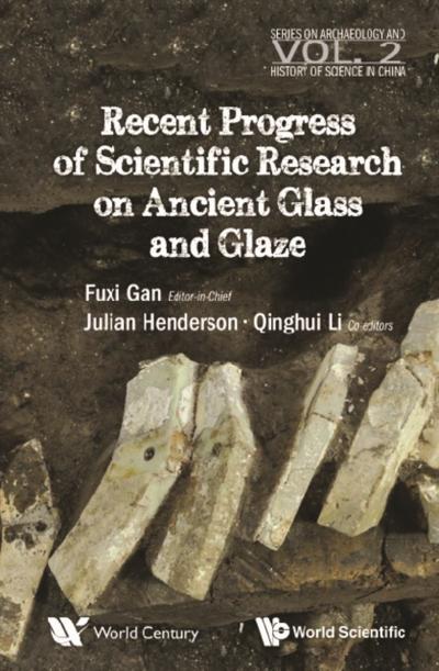 RECENT ADVANCES IN THE SCIENTIFIC RESEARCH ON ANCIENT ....
