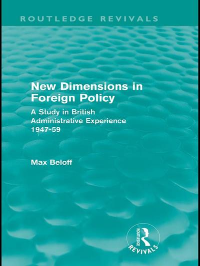 New Dimensions in Foreign Policy (Routledge Revivals)