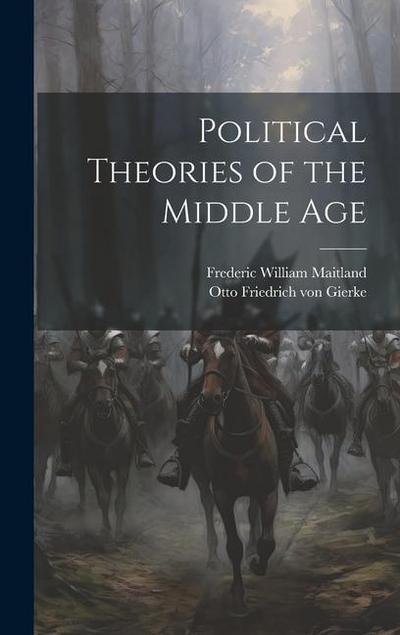 Political Theories of the Middle Age