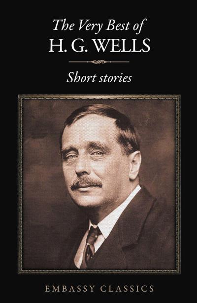 The Very Best Of H.G Wells