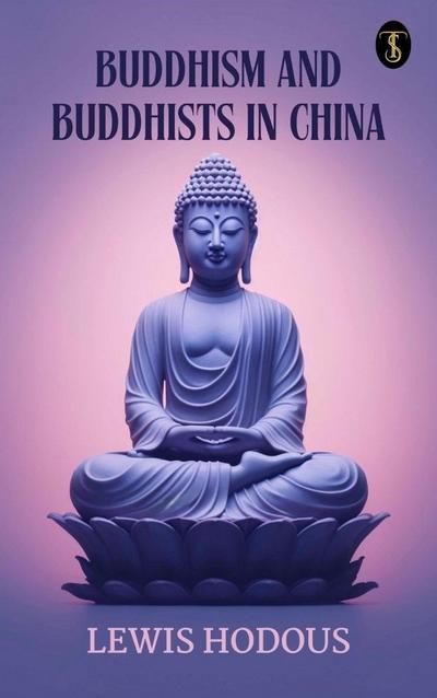 Buddhism and Buddhists in China