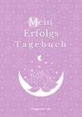 Erfolgsjournal, Mein Erfolgs Tagebuch: Visionen und Ziele erreichen durch Gewohnheiten