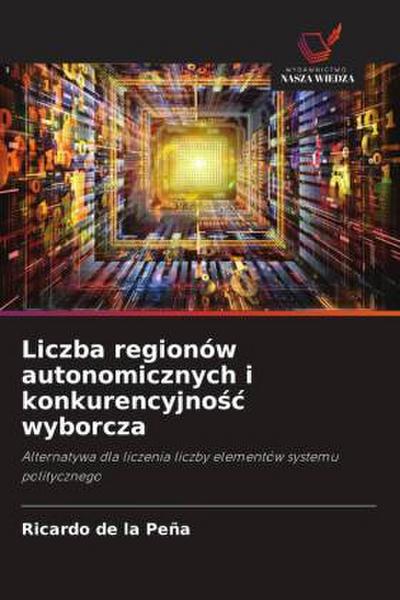 Liczba regionów autonomicznych i konkurencyjno¿¿ wyborcza