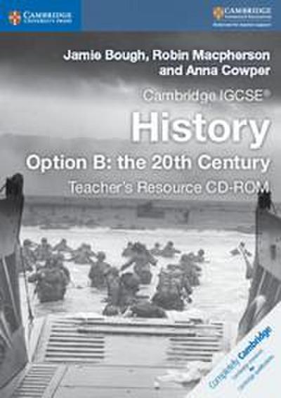 Cambridge Igcse(r) History Option B: The 20th Century Teacher’s Resource CD-ROM