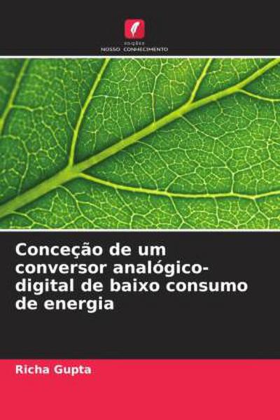 Conceção de um conversor analógico-digital de baixo consumo de energia