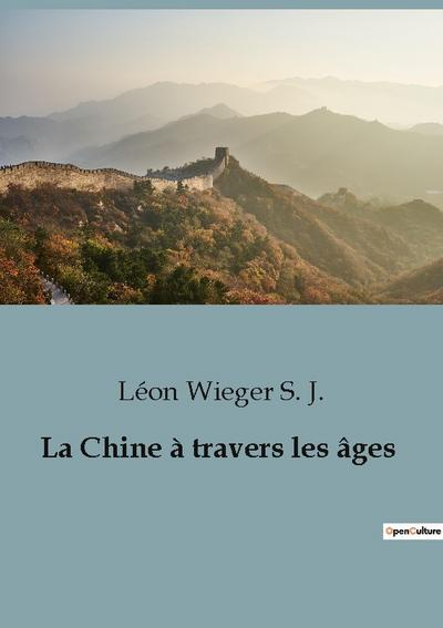 La Chine à travers les âges