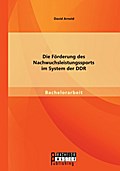 Die Förderung des Nachwuchsleistungssports im System der DDR