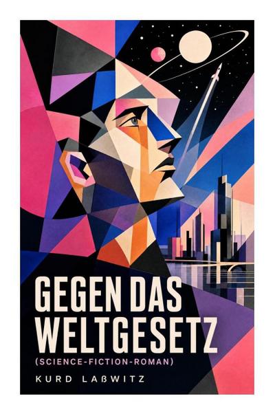 Gegen das Weltgesetz (Science-Fiction-Roman)