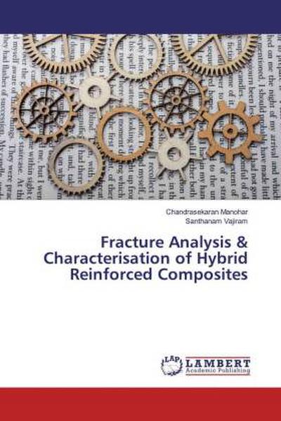 Fracture Analysis & Characterisation of Hybrid Reinforced Composites