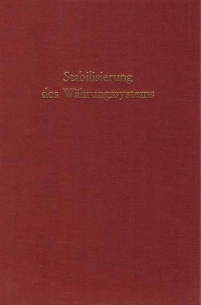 Stabilisierung des Währungssystems.