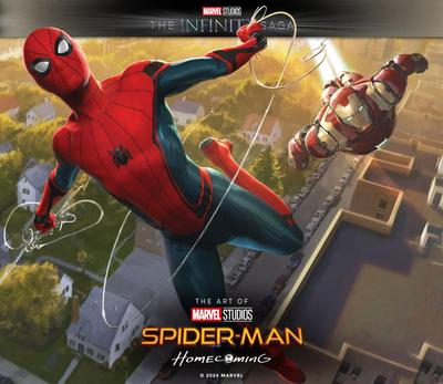 Marvel Studios’ the Infinity Saga - Spider-Man: Homecoming - The Art of the Movie