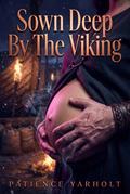 Sown Deep By The Viking