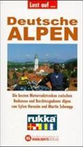 Lust auf . . ., Deutsche Alpen: Die besten Motorradstrecken zwischen Bodensee und Berchtesgadener Alpen