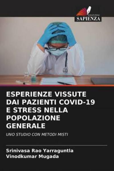 ESPERIENZE VISSUTE DAI PAZIENTI COVID-19 E STRESS NELLA POPOLAZIONE GENERALE