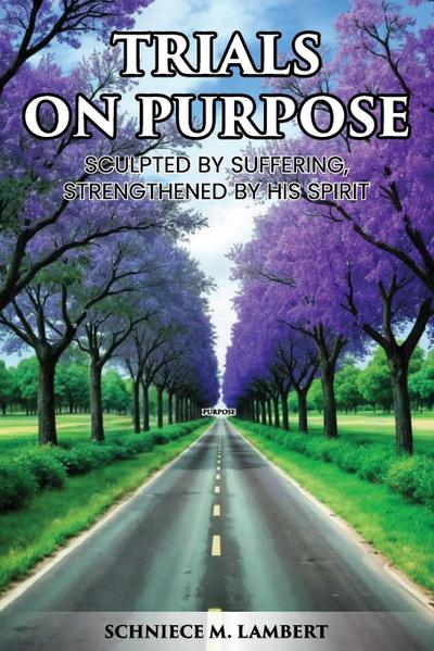 Trials on Purpose
