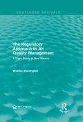The Regulatory Approach to Air Quality Management