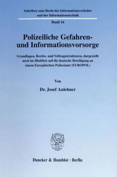 Polizeiliche Gefahren- und Informationsvorsorge.