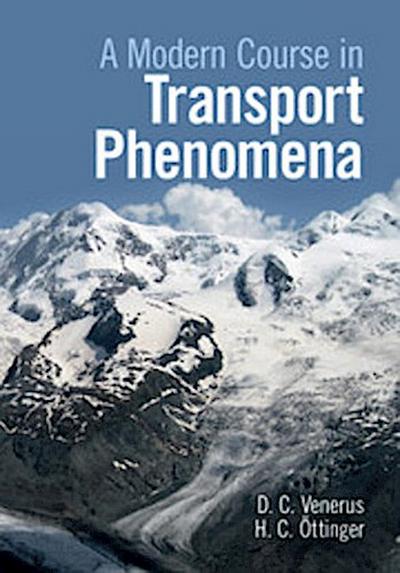 A Modern Course in Transport Phenomena