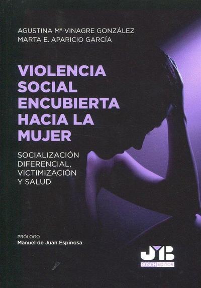 Violencia social encubierta hacia la mujer : socialización diferencial, victimización y salud