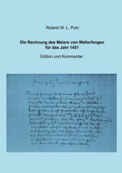 Die Rechnung des Meiers von Wallerfangen für das Jahr 1451