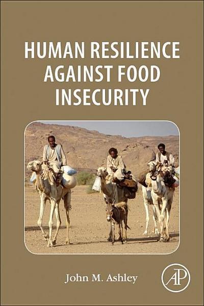 Human Resilience Against Food Insecurity