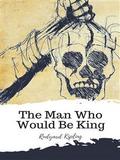 The Man Who Would Be King
