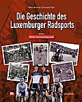 Die Geschichte des Luxemburger Radsports 2: Fahrer und Vereinigungen