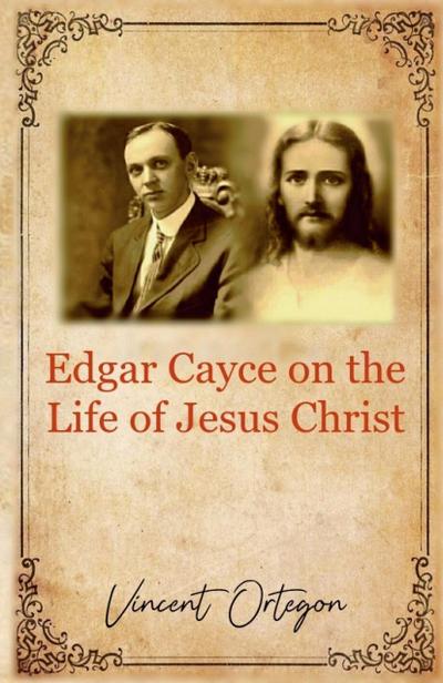 Edgar Cayce on the Life of Jesus Christ
