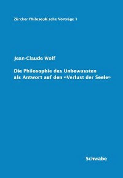 Die Philosophie des Unbewussten als Antwort auf den ’Verlust der Seele’
