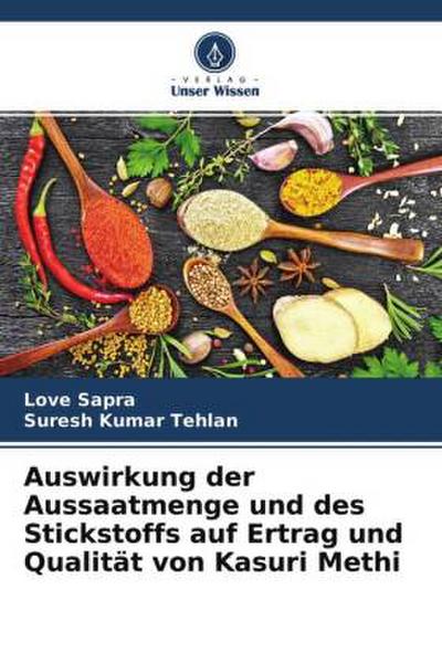 Auswirkung der Aussaatmenge und des Stickstoffs auf Ertrag und Qualität von Kasuri Methi