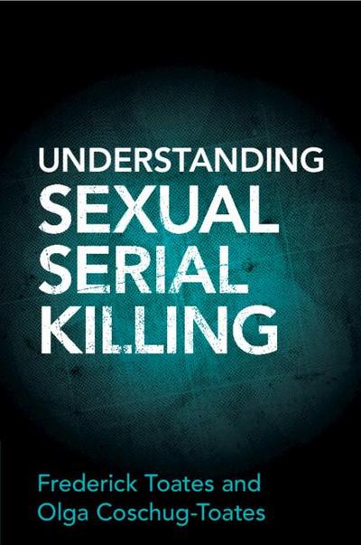 Understanding Sexual Serial Killing