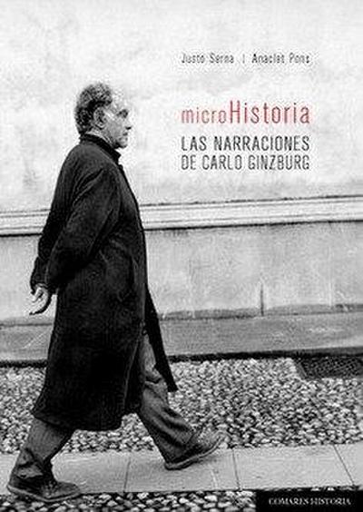 Microhistoria : las narraciones de Carlo Ginzburg