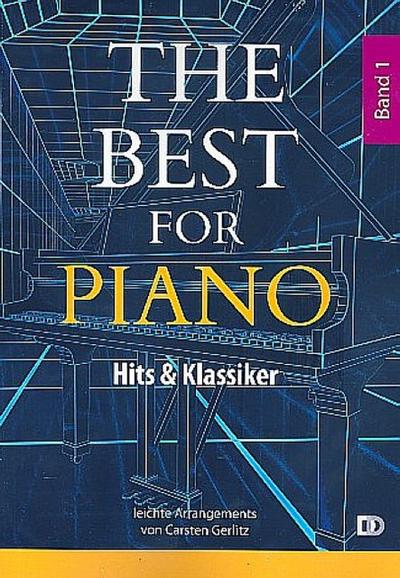 The Best for Piano Band 1: für Klavier(mit Text/Akkorden)