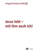 Jesus lebt - mit ihm auch ich!
