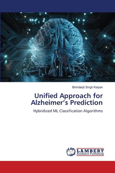 Unified Approach for Alzheimer’s Prediction