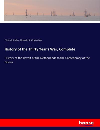 History of the Thirty Year’s War, Complete