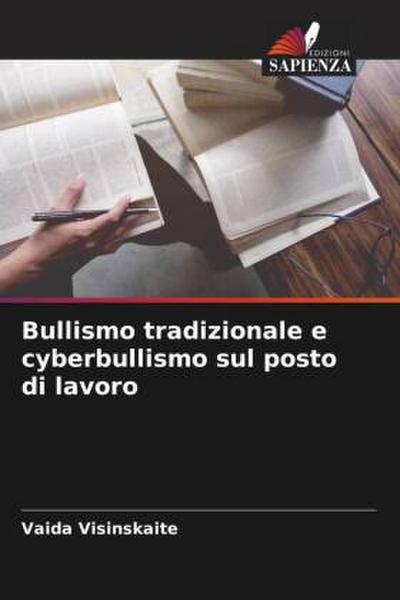 Bullismo tradizionale e cyberbullismo sul posto di lavoro