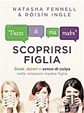 Scoprirsi figlia