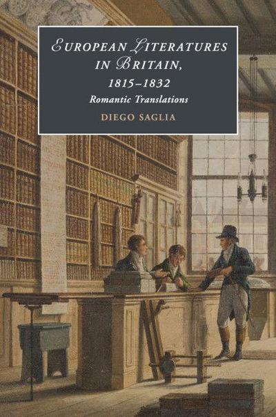 European Literatures in Britain, 1815-1832