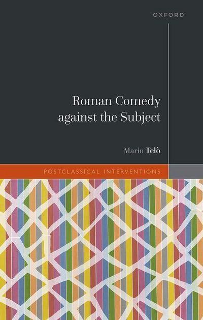 Roman Comedy Against the Subject