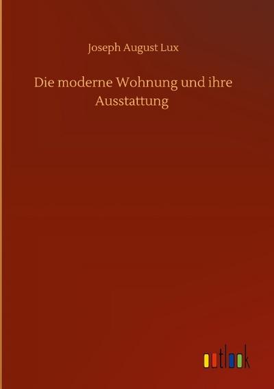 Die moderne Wohnung und ihre Ausstattung