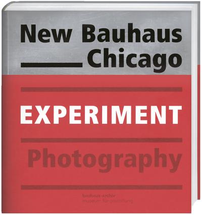 New Bauhaus Chicago: Experiment Photography