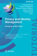 Privacy and Identity Management. Facing up to Next Steps