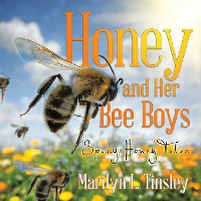 Honey and Her Bee Boys: Spicy Honey Tales
