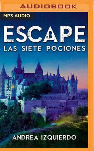 Escape: Las Siete Pociones (Narración En Castellano)